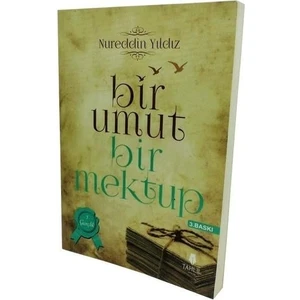 Bir Umut Bir Mektup 1. Cilt - Gençlik Nureddin Yıldız