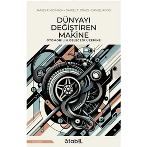 Dünyayı Değiştiren Makine - James P. Womack