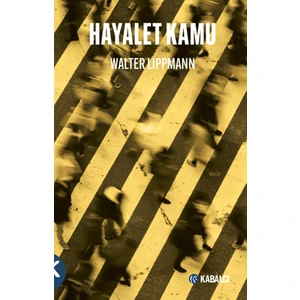 Hayalet Kamu - Walter Lippmann