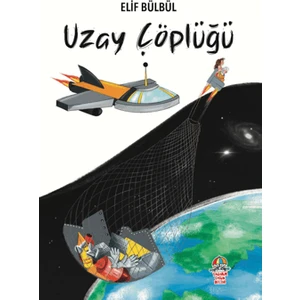 Uzay Çöplüğü - Elif Bülbül