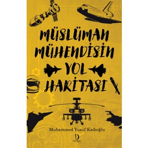 Müslüman Mühendisin Yol Haritası - Muhammed Yusuf Kadıoğlu