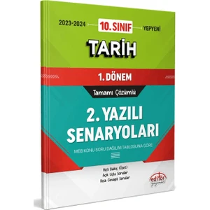 Editör Yayınları 10. Sınıf Tarih 1. Dönem Ortak Sınavı 2. Yazılı Senaryoları Tamamı Çözümlü