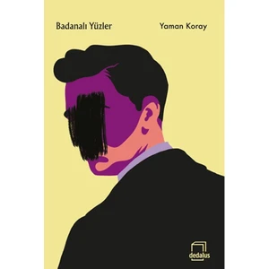 Badanalı Yüzler - Yaman Koray