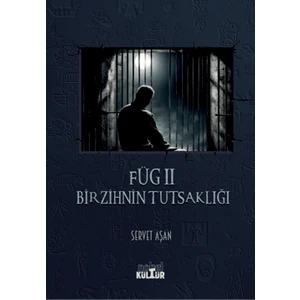 Füg 2 - Bir Zihnin Tutsaklığı - Servet Aşan