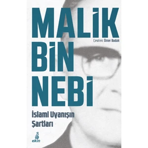 İslami Uyanışın Şartları - Malik Bin Nebi