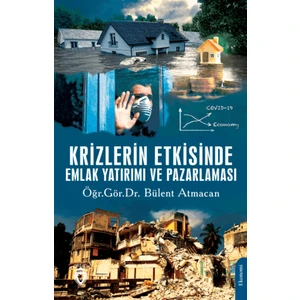 Krizlerin Etkisinde Emlak Yatırımı ve Pazarlaması - Bülent Atmacan