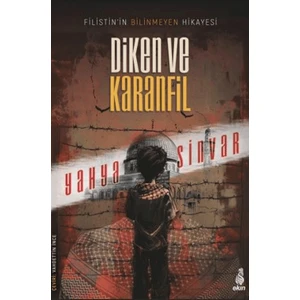 Diken ve Karanfil - Yahya Sinvar
