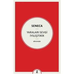 Yaraları Sevgi Iyileştirir - Seneca