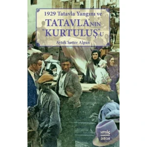 1929 Tatavla Yangını ve Tatavla’nın Kurtuluş”u - Aytek Soner Alpan
