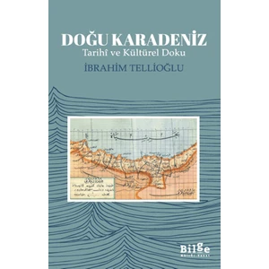 Doğu Karadeniz - İbrahim Tellioğlu