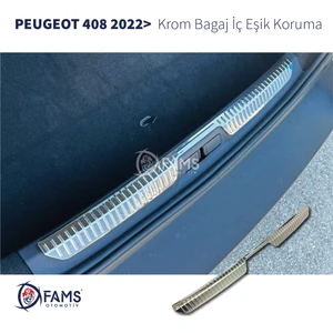 Fams Otomotiv Peugeot 408 Krom Bagaj Iç Eşik Koruma 2022> Parlak Paslanmaz Çelik
