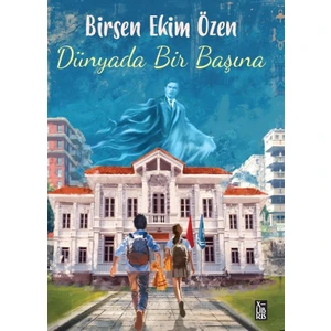 Dünyada Bir Başına - Birsen Ekim Özen
