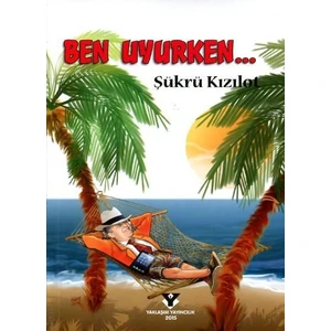 Ben Uyurken... - Şükrü Kızılot