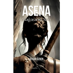 Asena Mağaranın Sırrı - Ayhan Özden