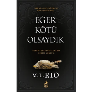 Eğer Kötü Olsaydık - M. L. Rio