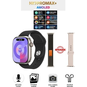 Watch 9 Hk9 Pro Max Plus+ Kulaklık ve Galeri Özellikli V3 Amoled (3 Kordon)