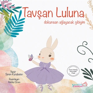 Tavşan Luluna- Dokunsan Ağlayacak Gibiyim - Seren Karabatan