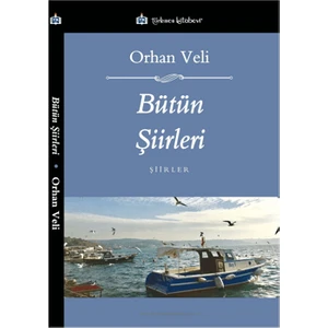 Bütün Şiirleri - Orhan Veli