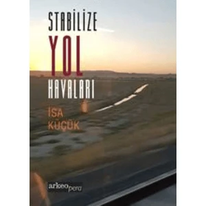 Stabilize Yol Havaları - İsa Küçük