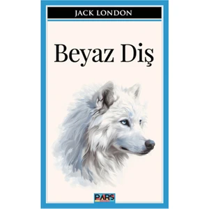 Beyaz Diş - Jack London