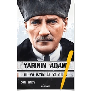 Yarının Adamı 3 - Ya Istiklal Ya Ölüm Con Sinov Masa Kitap – Moda – Alfa Kalem