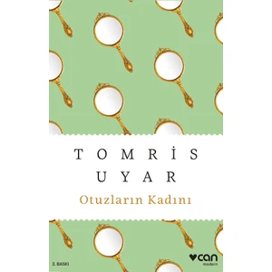 Otuzların Kadını - Tomris Uyar