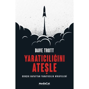 Yaratıcılığını Ateşle - Dave Trott