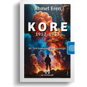 Kore 1952 - 1953 Bir Türk Subayının Cephe Günlüğü - Ahmet Eren