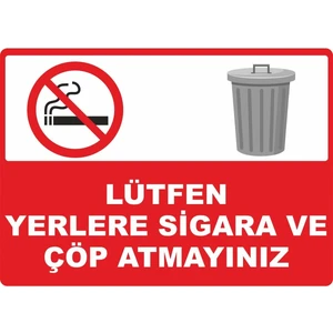 ChicArt Design Studio Lütfen Yerlere Sigara ve Çöp Atmayınız Pvc Uyarı Levhası Dekota Dijital Uv Baskı Yapışkanlı 35X25