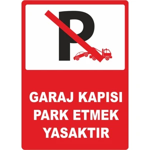ChicArt Design Studio Garaj Kapısı Park Etmek Yasaktır Pvc Uyarı Levhası Dekota Dijital Uv Baskı Yapışkanlı 25X35