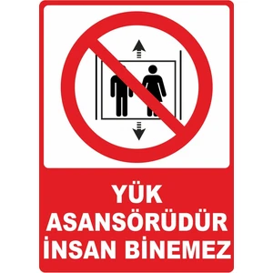 ChicArt Design Studio Yük Asansörüdür Insan Binemez Uv Folyo Baskı Uyarı Etiket Yapıştırma Sticker 12.5X17.5