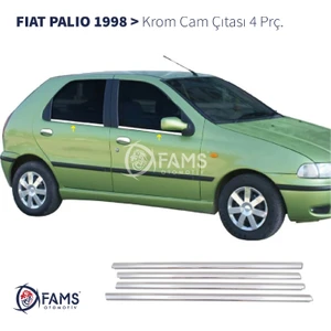 Fams Otomotiv  Fiat Palio Krom Cam Çıtası 4 Parça 1998> Paslanmaz Çelik