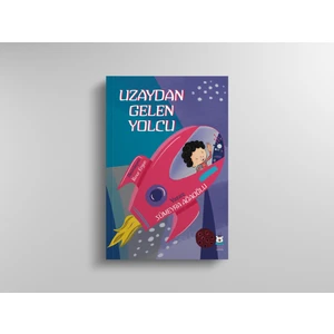 Uzaydan Gelen Yolcu - Sümeyra Ağaoğlu