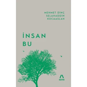 İnsan Bu - Mehmet Dinç
