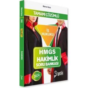 Yetki Yayınları 2024 İş Hukuku HMGS ve Hakimlik Soru Bankası