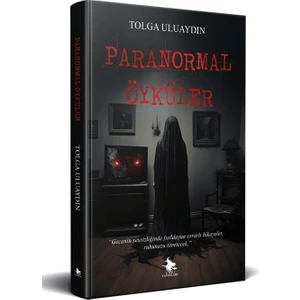 Paranormal Öyküler - Tolga Uluaydın