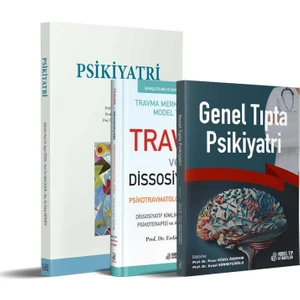 Psikiyatri - Travma ve Dissosiyasyon Psikotravmatoloji Temel Kitabı - Genel Tıpta Psikiyatri 3'lü Set