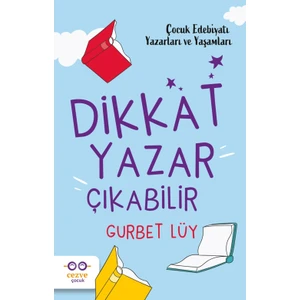 Dikkat Yazar Çıkabilir - Gurbet Lüy