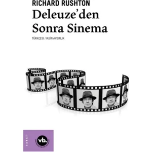Deleuze’den Sonra Sinema - Richard Rushton