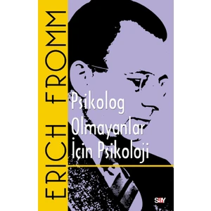 Psikolog Olmayanlar İçin Psikoloji - Erich Fromm