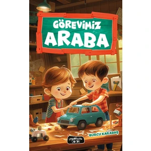 Görevimiz Araba - Burcu Karadaş