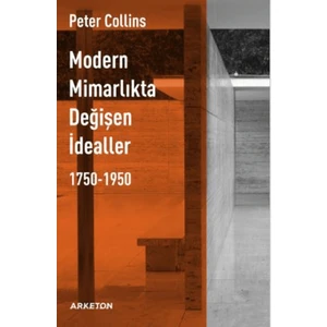Modern Mimarlıkta Değişen İdealler - Peter Collins
