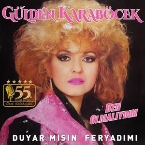 Gülden Karaböcek - Ben Olmalıydım - Duyar mısın Feryadımı (Plak)
