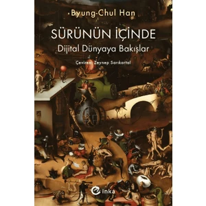 Sürünün Içinde: Dijital Dünyaya Bakışlar - Byung-Chul Han