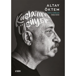 Kuşlarım Üşüyor - Altay Öktem
