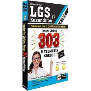 Mutlak Değer Yayıncılık 8. Sınıf LGS`yi Kazandıran Sınavdan Önce Çözülmesi Gereken Tamamı Çözümlü 303 Matematik Sorusu