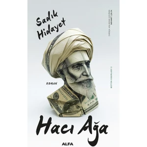 Hacı Ağa - Sadık Hidayet