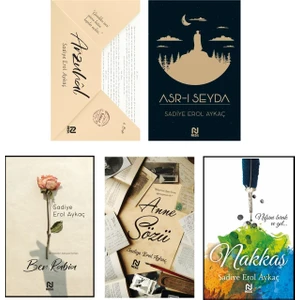 Arzuhal - Ben Rabia - Nakkaş - Anne Sözü - Asr-ı Seyda 5 Kitap - Sadiye Erol Aykaç