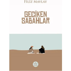 Geciken Sabahlar - Filiz Mavlay