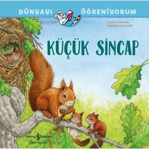İş Bankası Kültür Yayınları Dünyayı Öğreniyorum / Küçük Sincap